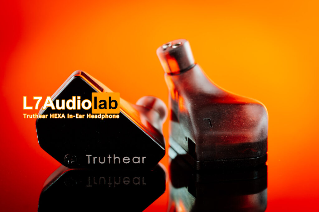 Photos of Truthear HEXA In-Ear Headphone - L7Audiolab